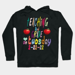 Twosday 2022, Teaching 2nd Grade On Twosday 2-22-22 Hoodie